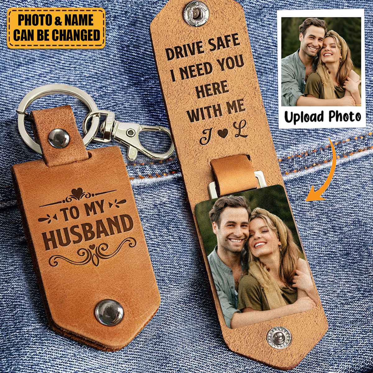 Drive Safe I Need You Here With Me - Personalized Leather Photo Keychain - Gift For Men, Husband, Him