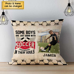 Some Boys/Girls Are Just Born With Soccer In Their Souls Photo Pillow, Personalized Soccer Gifts For Grandson/Granddaughter, Gifts For Soccer Players