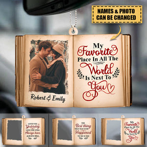 COUPLE MY FAVORITE PLACE IS NEXT TO YOU, PERSONALIZED ACRYLIC Car haning ORNAMENT, UPLOAD COUPLE'S IMAGE