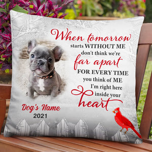 Personalized Dog Memo Photo When Tomorrow Starts Without Me Pillow