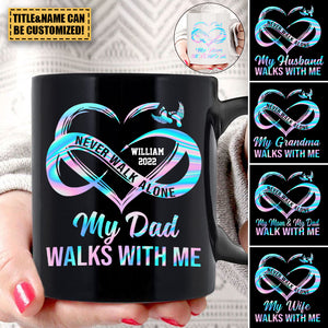 Never Walk Alone My Love Walks With Me Personalized Mug