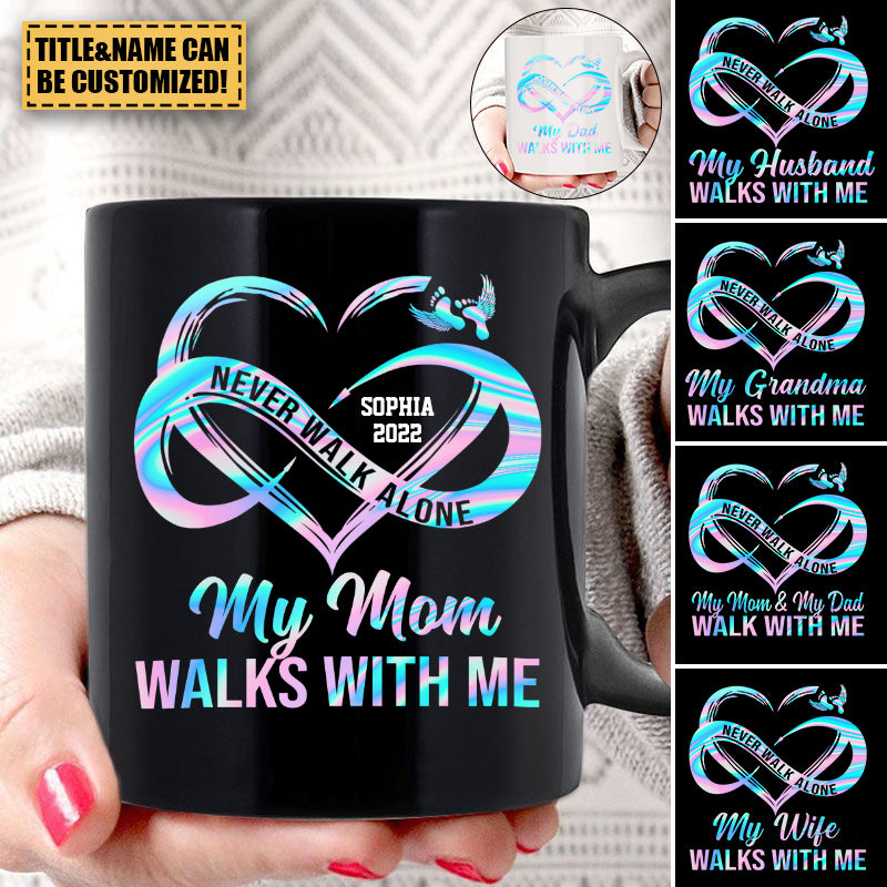 Never Walk Alone My Love Walks With Me Personalized Mug