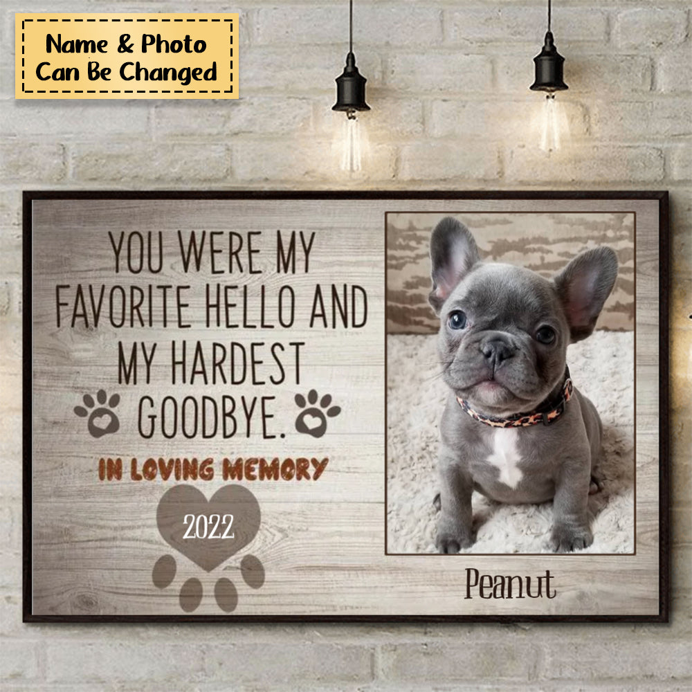 “You Were My Favorite Hello And My Hardest Goodbye” Personalized Memorial Poster - Gift For Dog / Cat Lovers