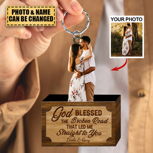 Personalized Acrylic Keychain - Gift For Couple - God Blessed The Broken Road Led Me Straight To You