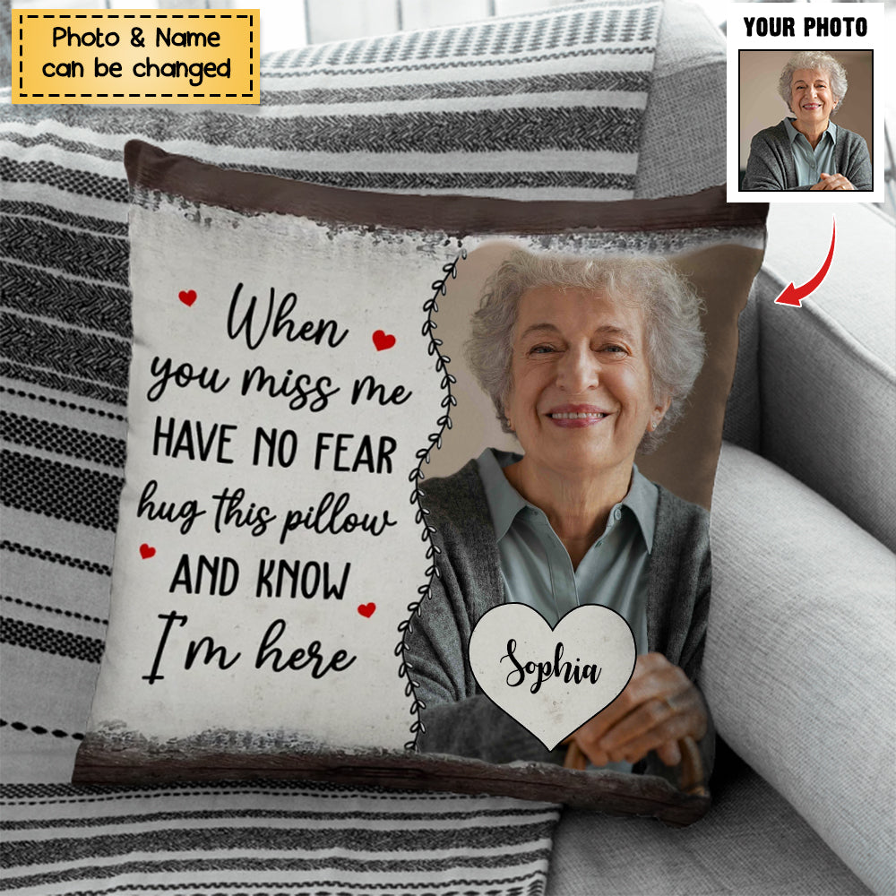 Custom Photo Have No Fear Hug This Pillow - Memorial Gift - Personalized Pillow