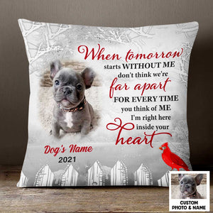 Personalized Dog Memo Photo When Tomorrow Starts Without Me Pillow