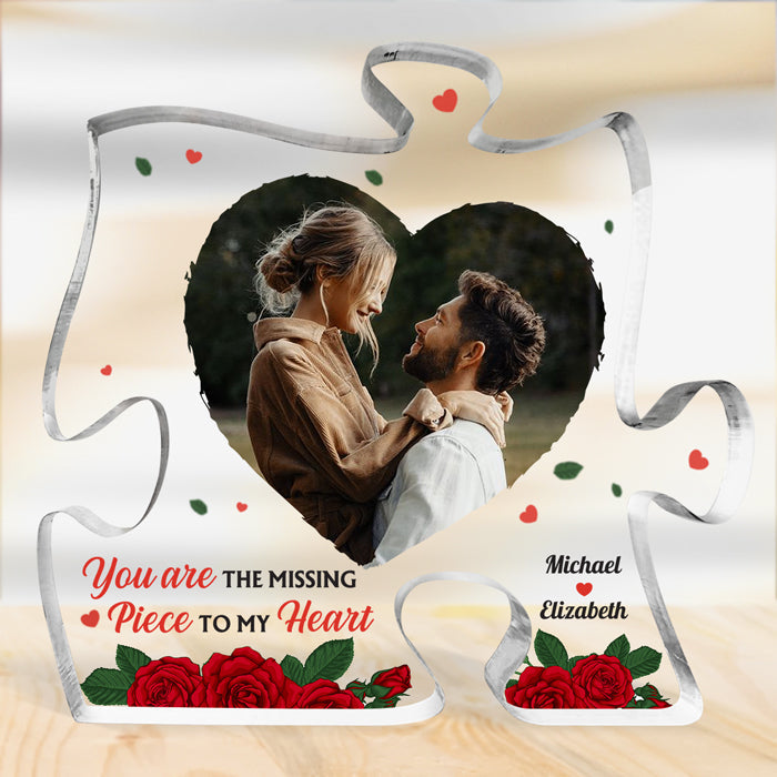 You're The Missing Piece To My Heart - Couple Personalized Custom Puzzle Shaped Acrylic Plaque - Upload Image, Gift For Husband Wife, Anniversary
