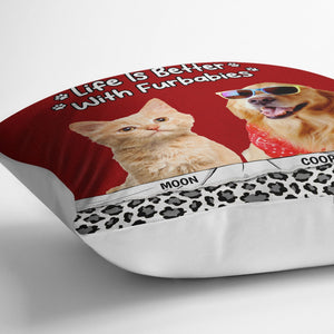 Custom Photo Life Is Better With Pets - Gift For Pet Lovers - Personalized Pillow