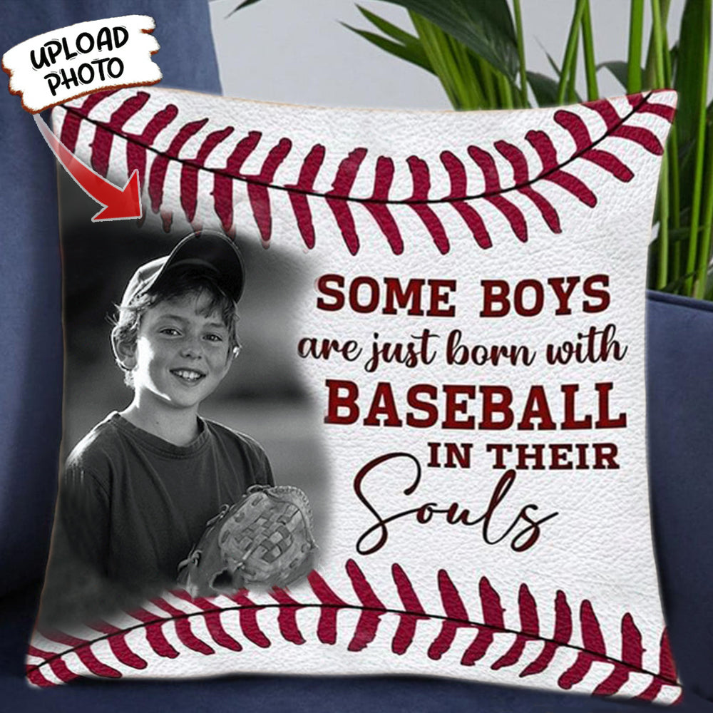 Personalized Some Boys Are Just Born With Baseball Pillow, Baseball In Their Soul