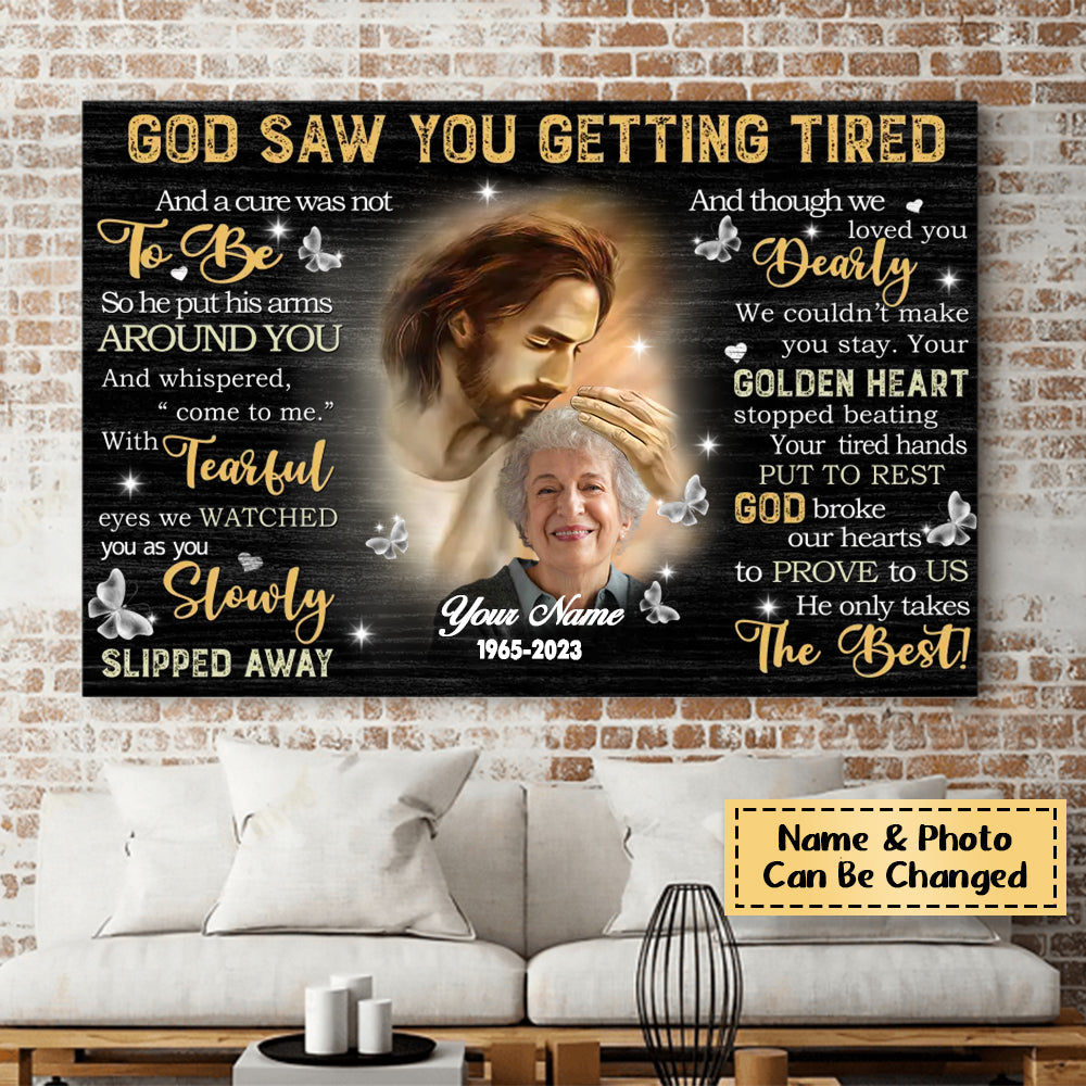 Personalized God Saw You Are Getting Tired Memorial Poster