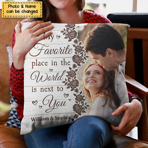 Anniversary Gift My Favorite Place In The World Is Next To You - Personalized Couple Photo Pillow