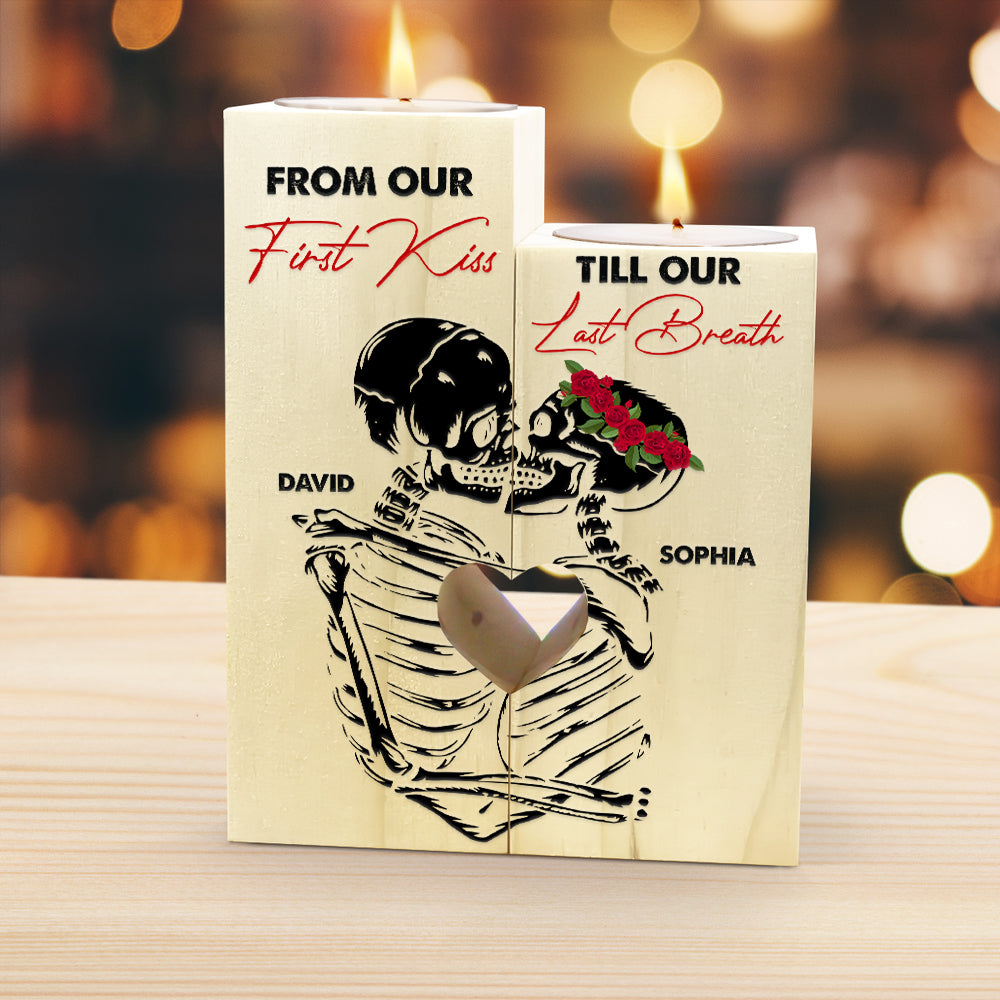 Personalized Couple Wood Candle Holder, From Our First Kiss Till Our Last Breath