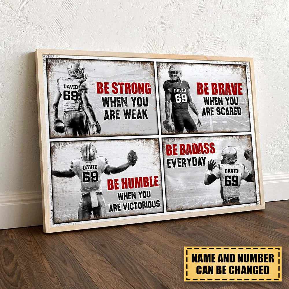 Be Strong When You Are Weak , Football Canvas Poster