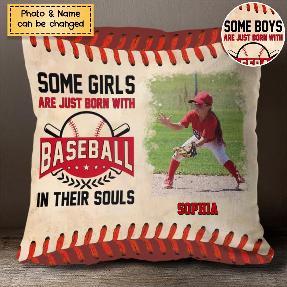 Some Boys/Girls Are Just Born With Baseball In Their Souls Photo Pillow, Personalized Gifts For Grandson/Granddaughter, Gifts For Baseball Players