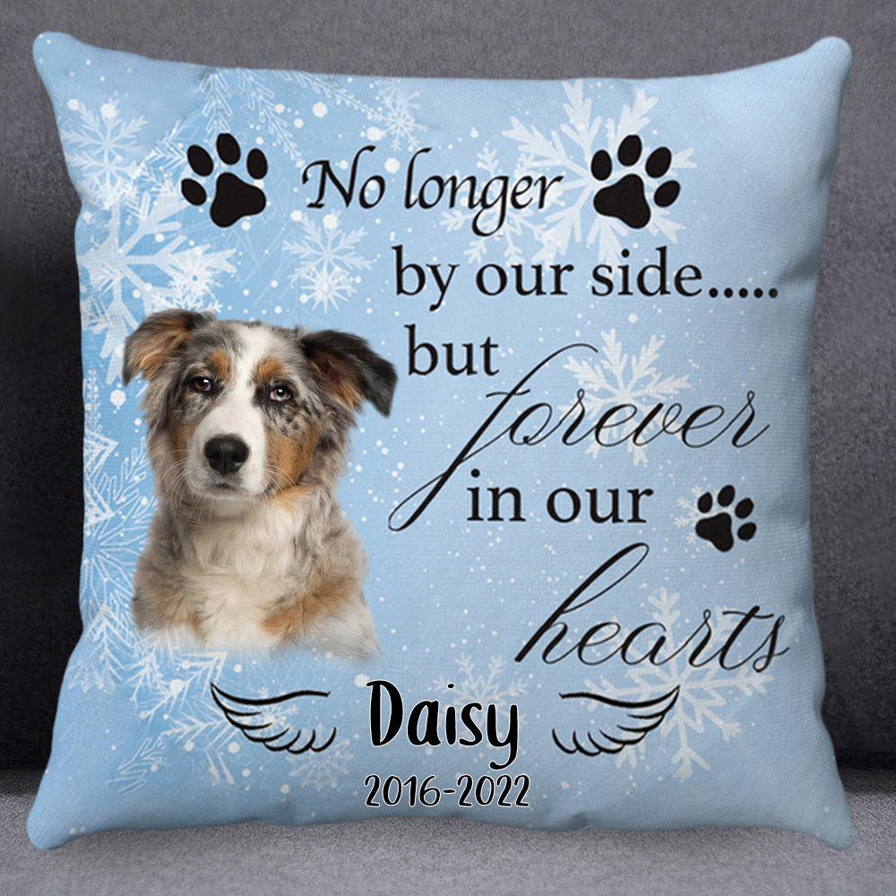 No Longer By Our Side But Forever In Our Hearts Dog Personalized Memorial Pillow