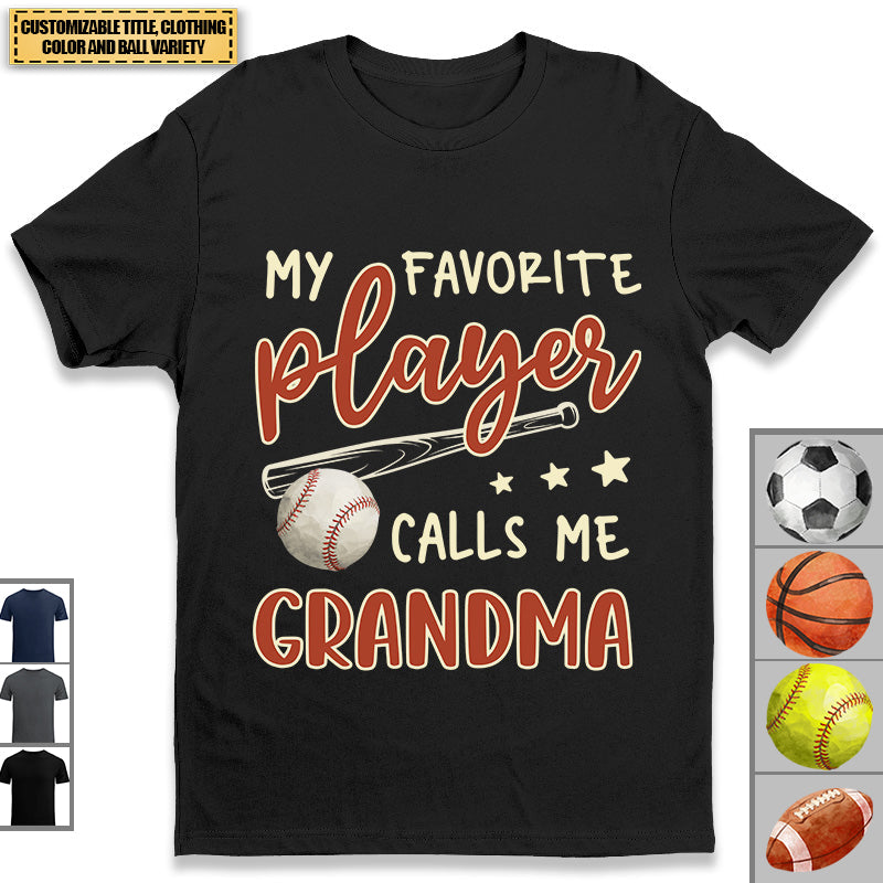 Favorite Players Call Me Grandma - Family Personalized Custom Unisex T-shirt