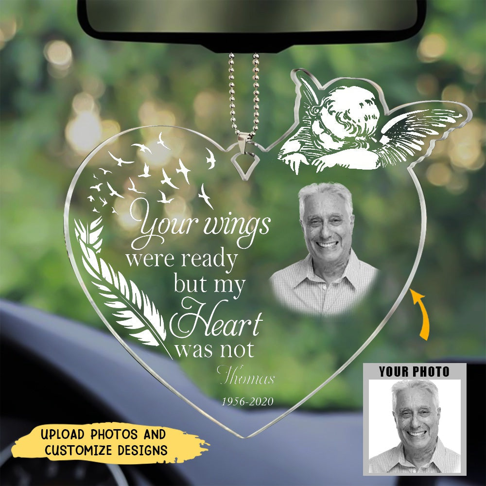 Your Wings Were Ready But My Heart Was Not-Personalized Memorial Photo Acrylic Ornament