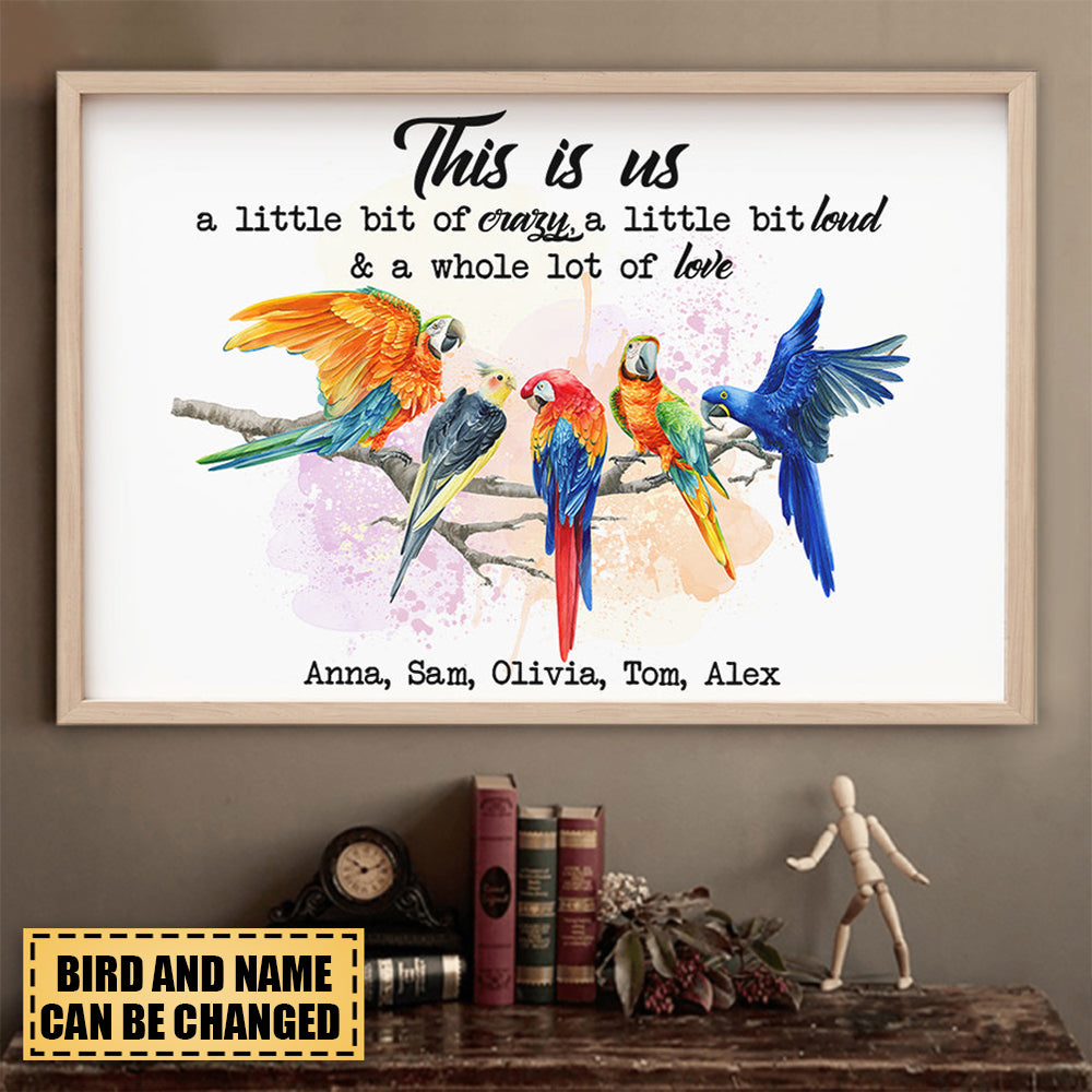 This Is Us Crazy Loud Love, Personalized Parrot Family Canvas Print