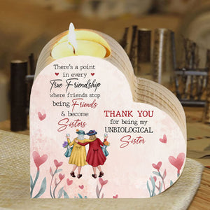 To My Bestie/Friend-Thank You for Being My Unbiological Sister-Heart Candle Holder for Friends