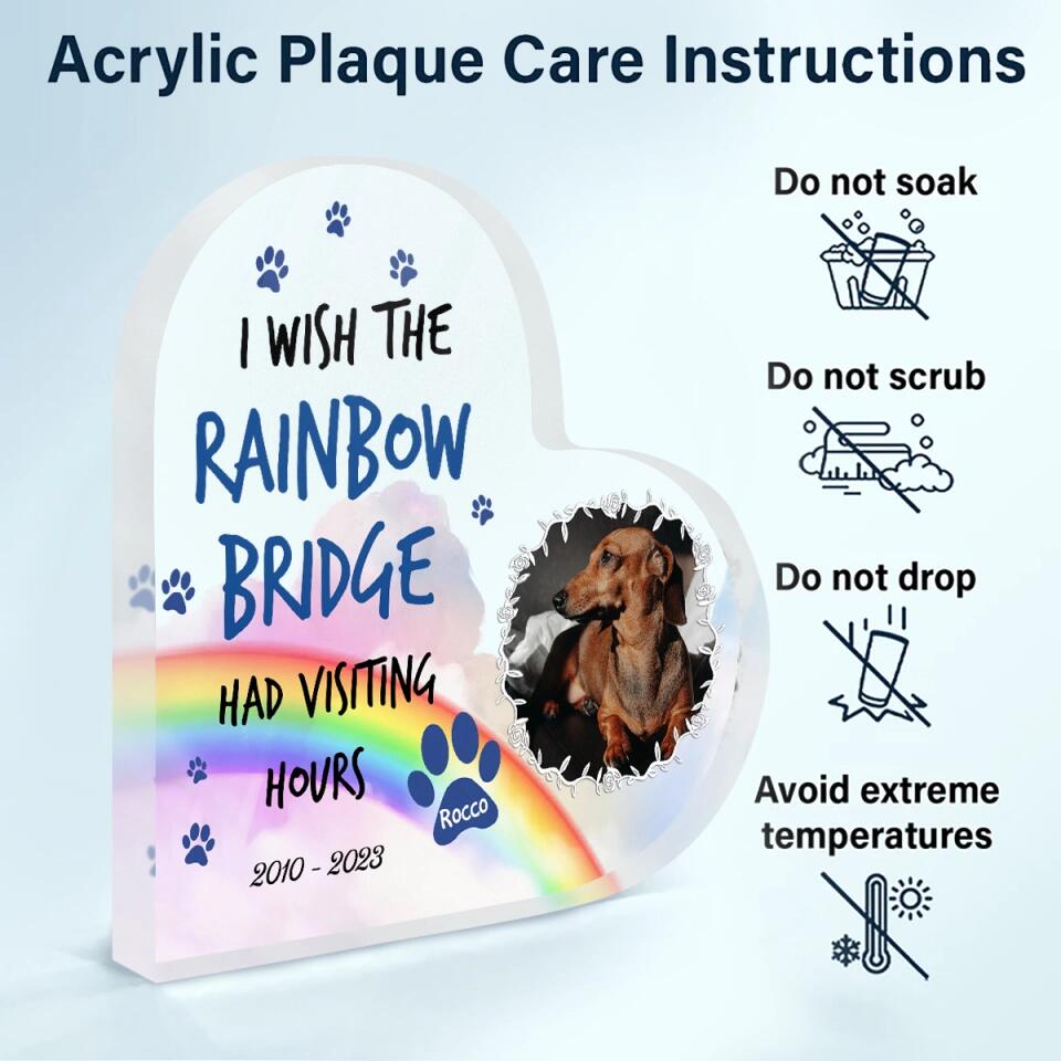 Personalized Heart-Shaped Acrylic Plaque - Gift For Dog Lover - I Wish The Rainbow Bridge Had Visiting Hours
