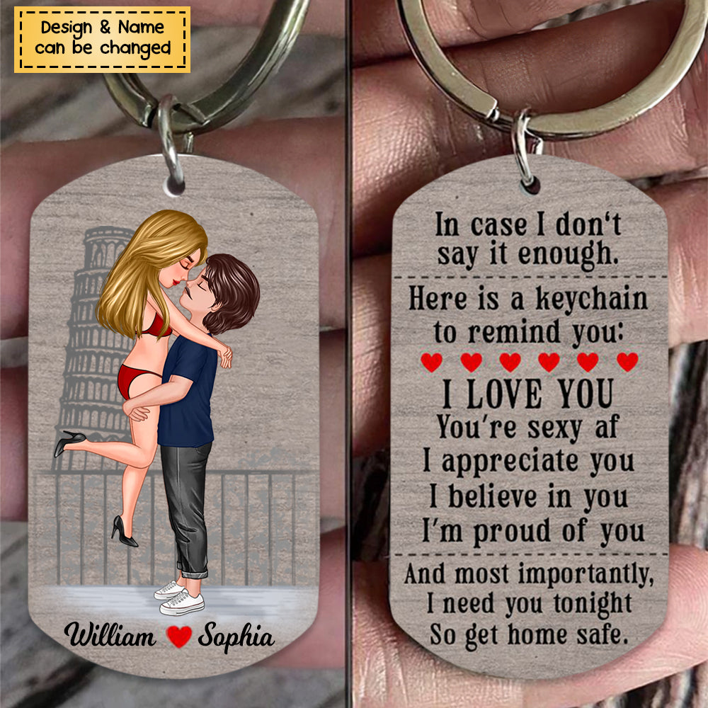 I Need You Tonight So Get Home Safe-Personalized Stainless Steel Keychain-Gift For Couples-V4