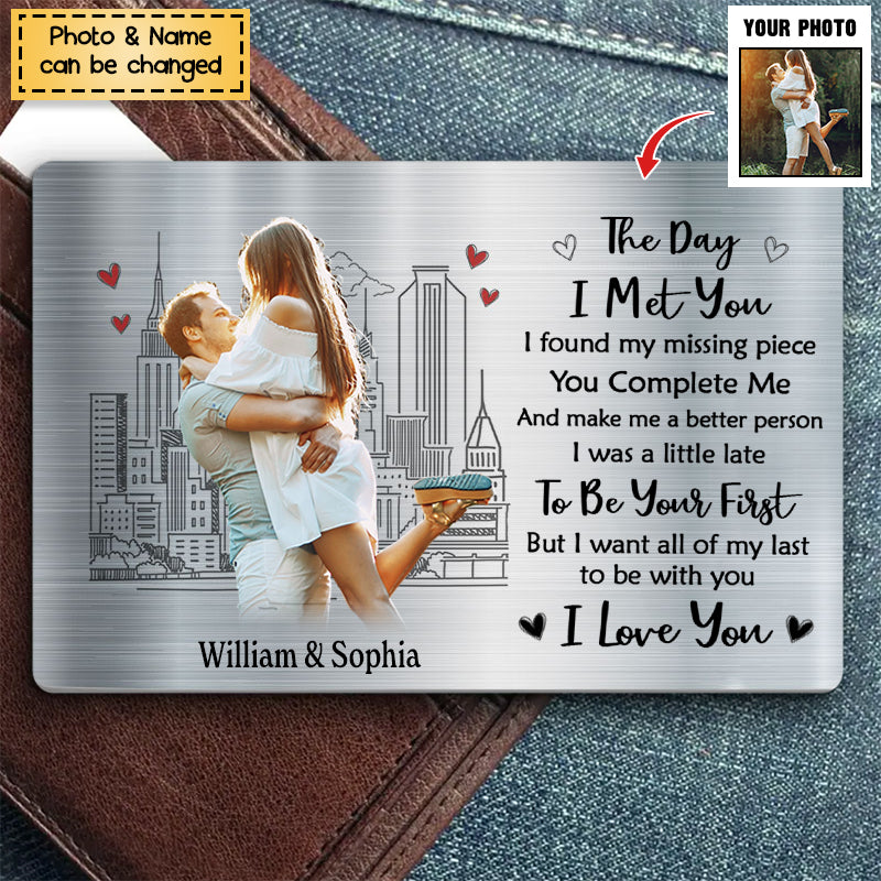 The Day I Met You - Personalized Couple Aluminum Wallet Insert Card-Gift Idea For Him/ Her/ Couple