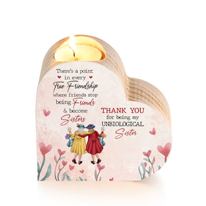 To My Bestie/Friend-Thank You for Being My Unbiological Sister-Heart Candle Holder for Friends