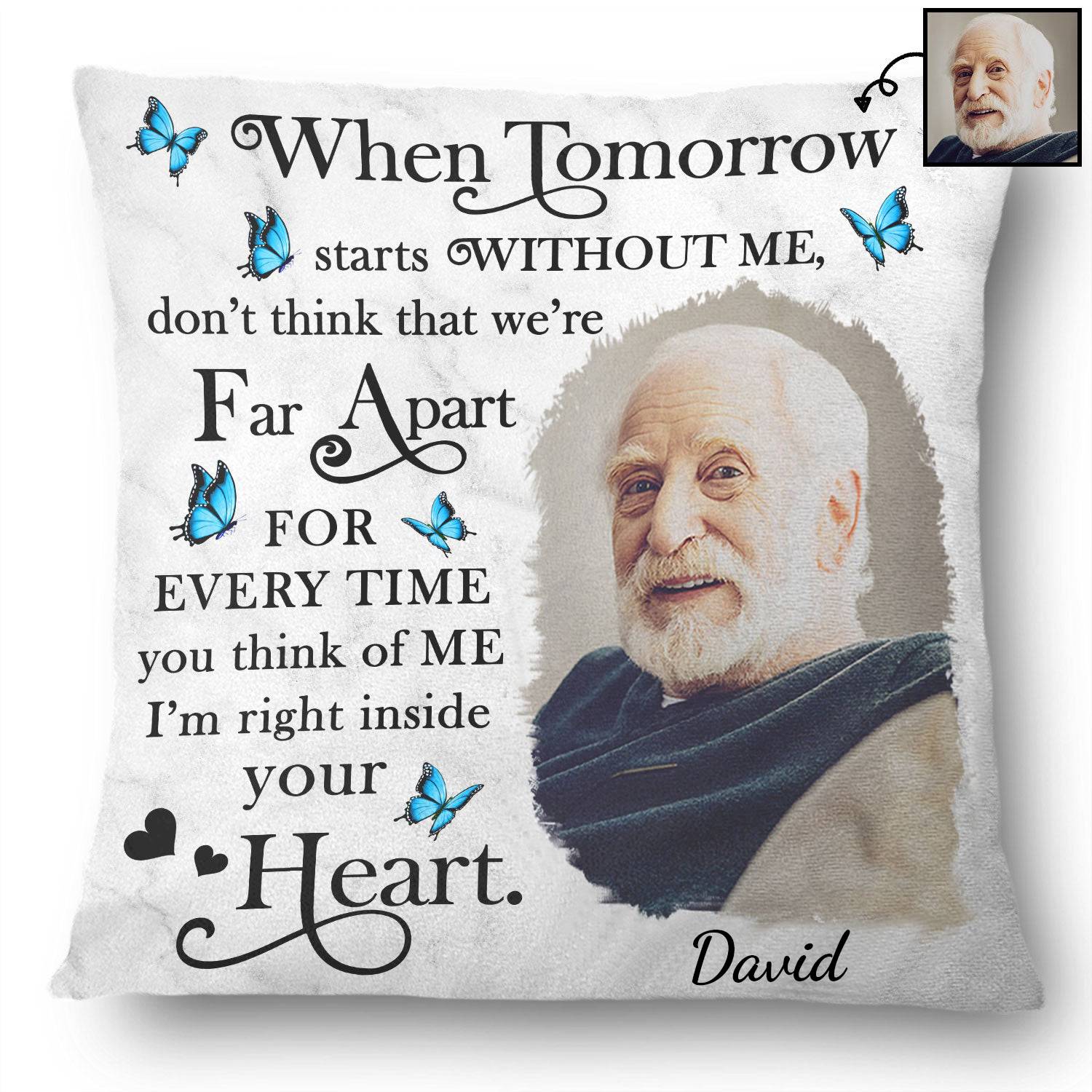 Custom Photo When Tomorrow Starts Without Me - Memorial Gift For Family, Friends - Personalized Pillow