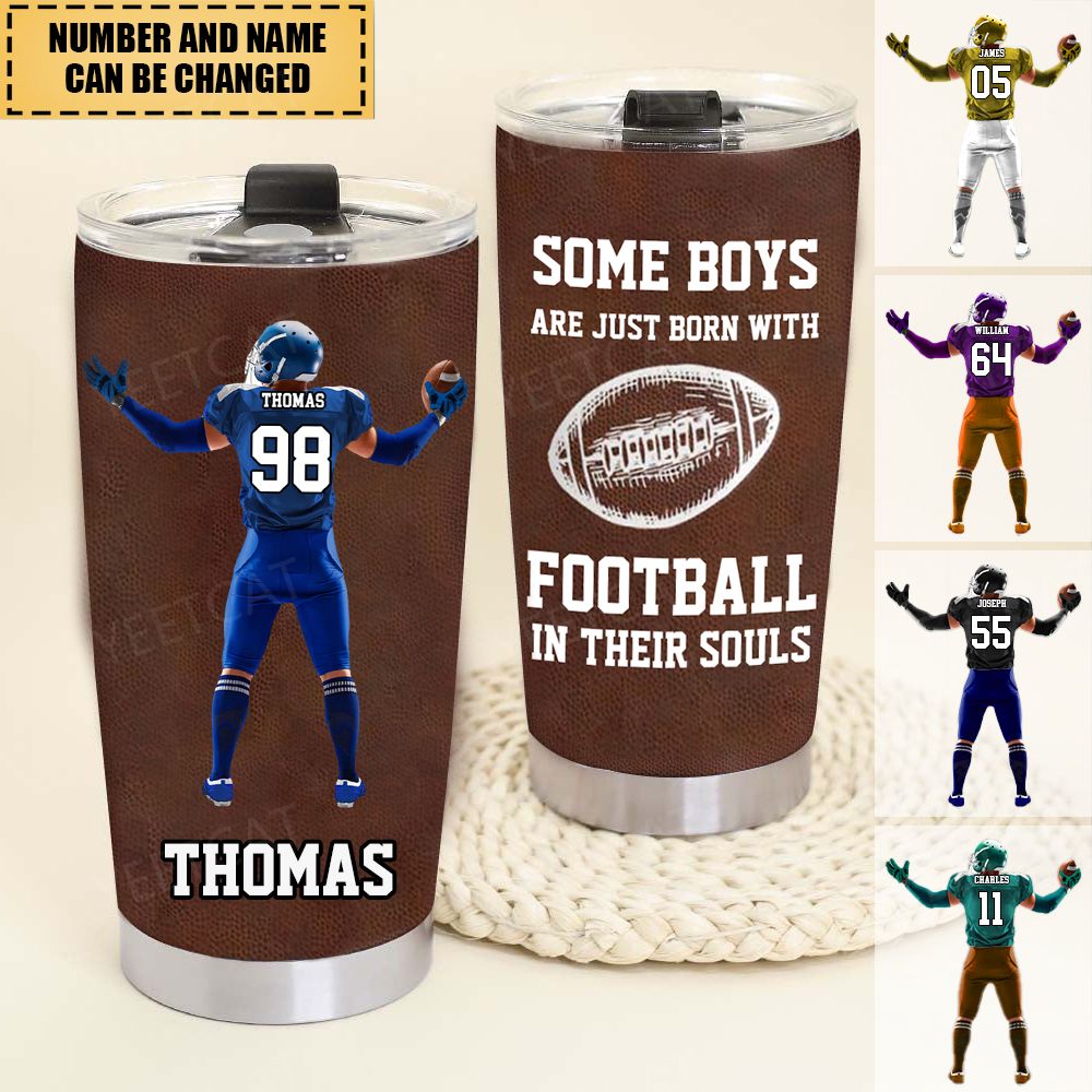 American Football Some Boys Are Just Born With Football In Their Souls, Personalized Tumbler