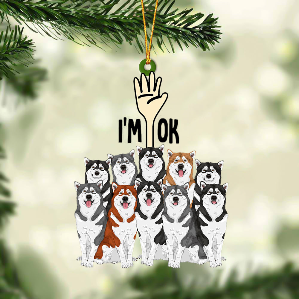 Alaskan Malamutes I'M OK Hanging Ornament
