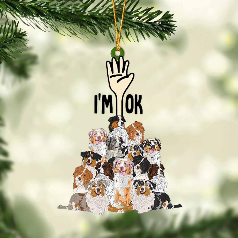 Australian Shepherds I'M OK Hanging Ornament