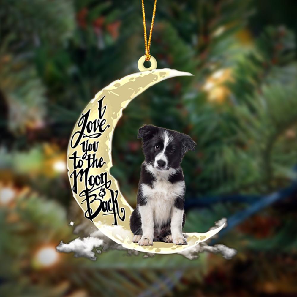 Border Collie I Love You To The Moon And Back Hanging Ornament