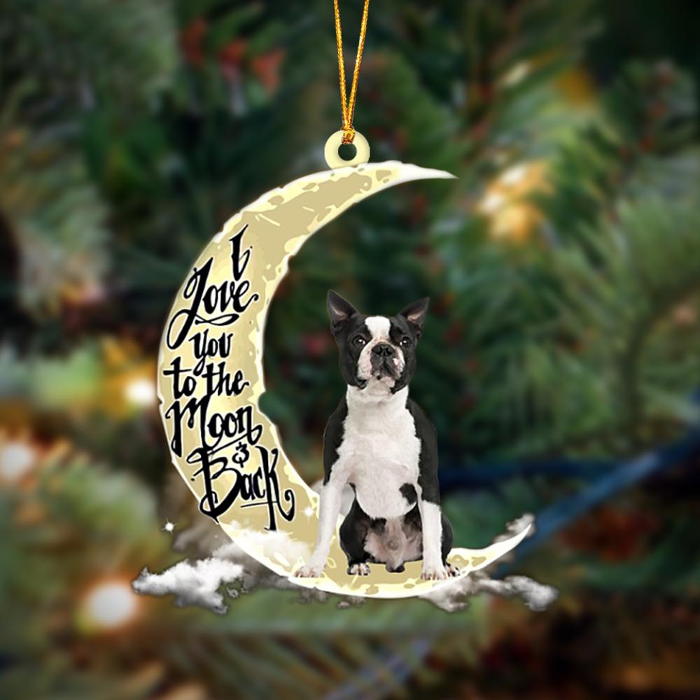 Boston Terrier I Love You To The Moon And Back Hanging Ornament