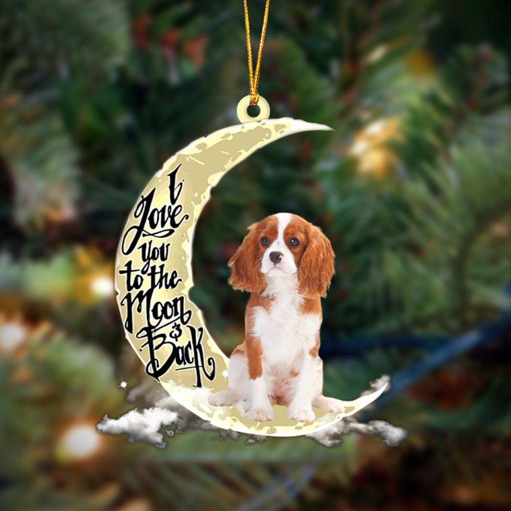 Cavalier King Charles Spaniel I Love You To The Moon And Back Hanging Ornament