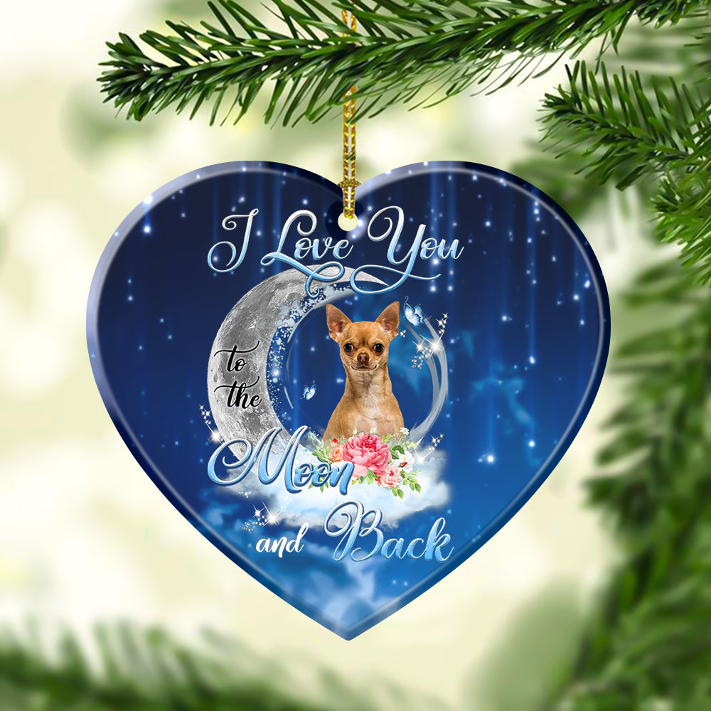 Chihuahua I Love You To The Moon And Back Heart Shape Ceramic Ornament