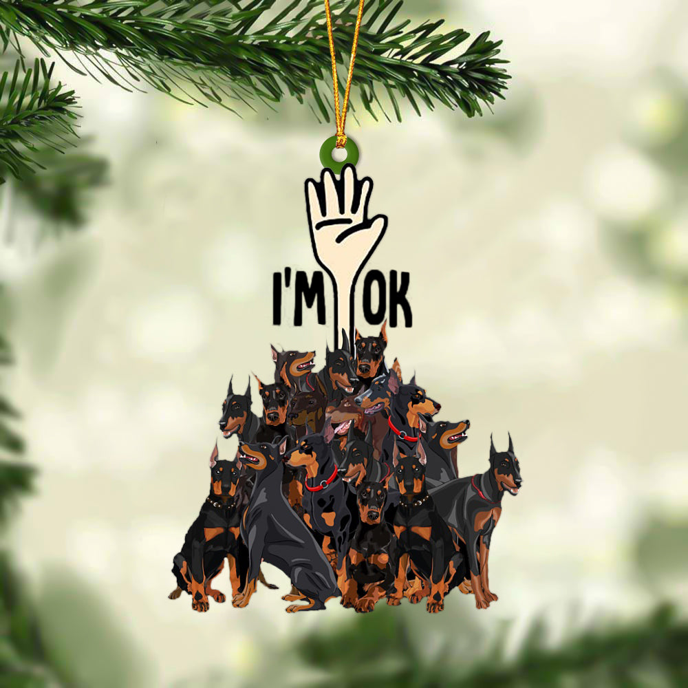 Dobermans I'M OK Hanging Ornament
