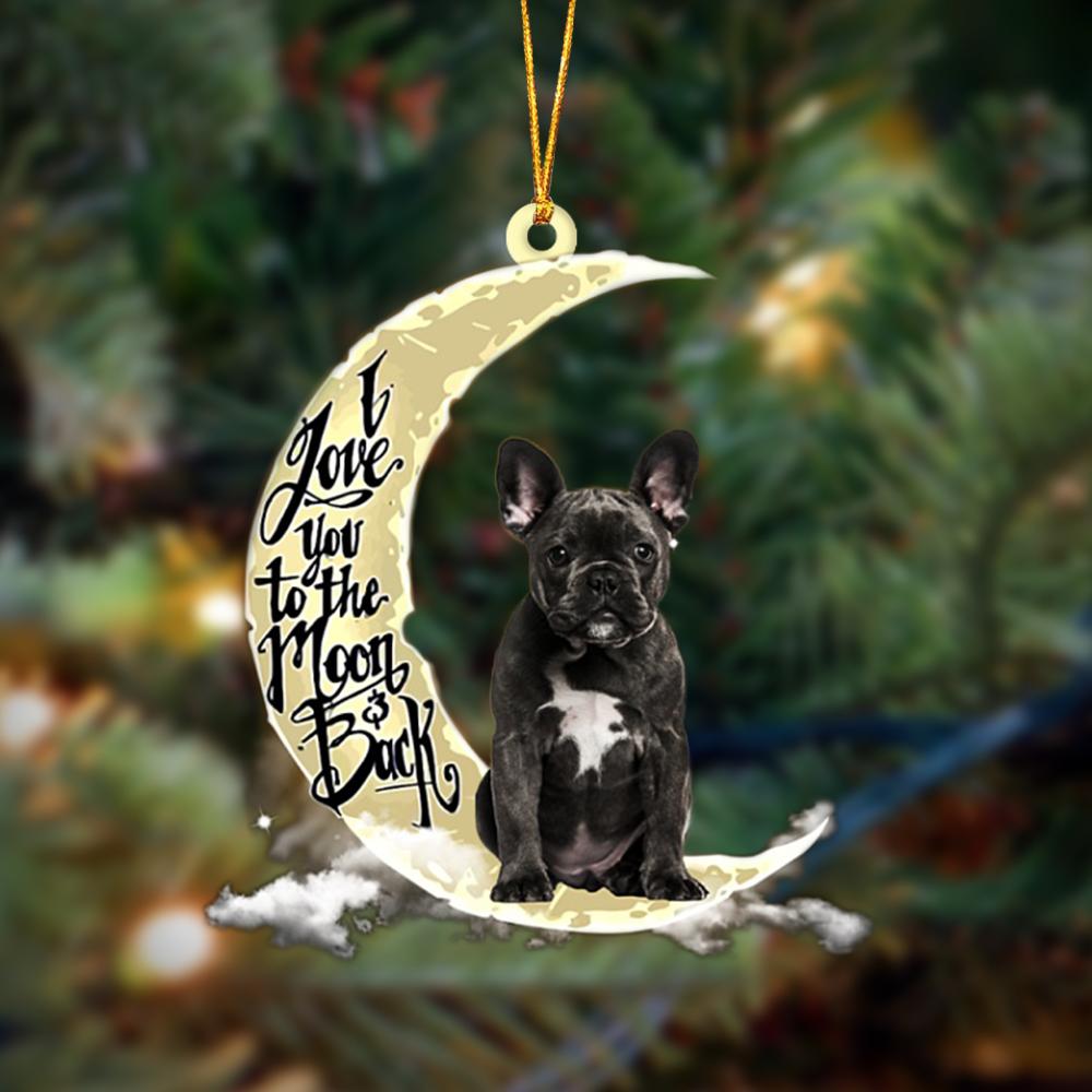 French Bulldog I Love You To The Moon And Back Hanging Ornament