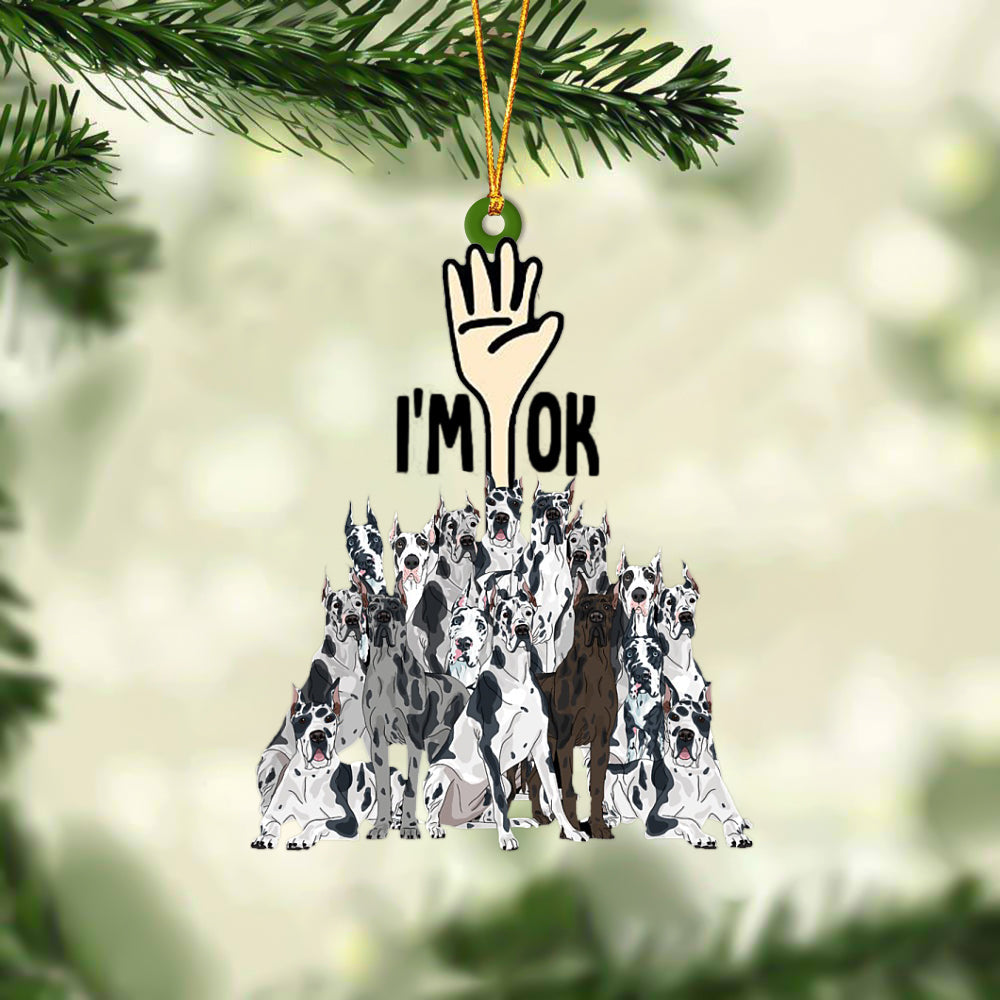 Great Danes I'M OK Hanging Ornament