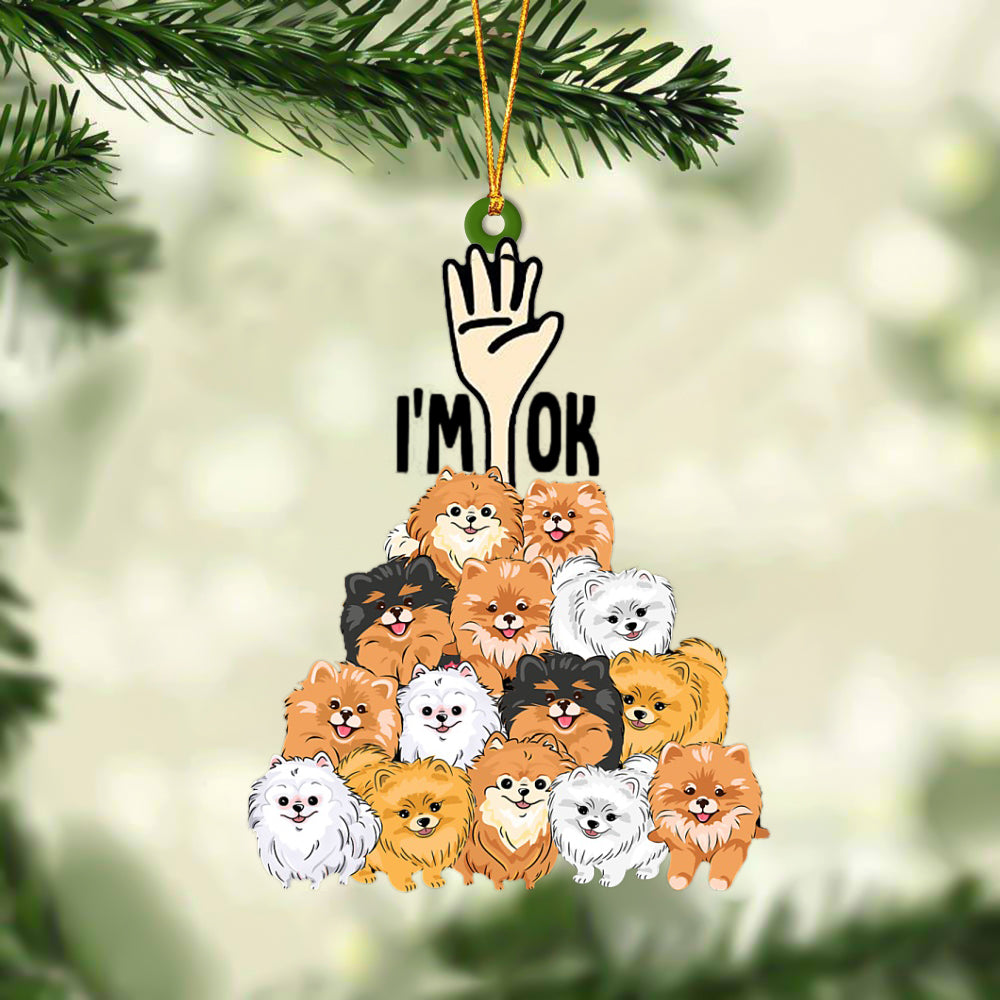 Pomeranians I'M OK Hanging Ornament