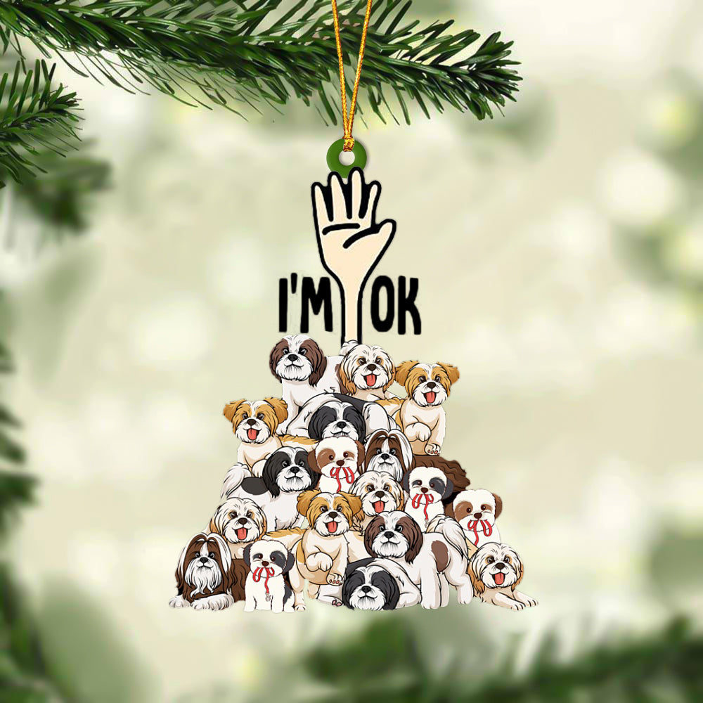 Shih tzus I'M OK Hanging Ornament