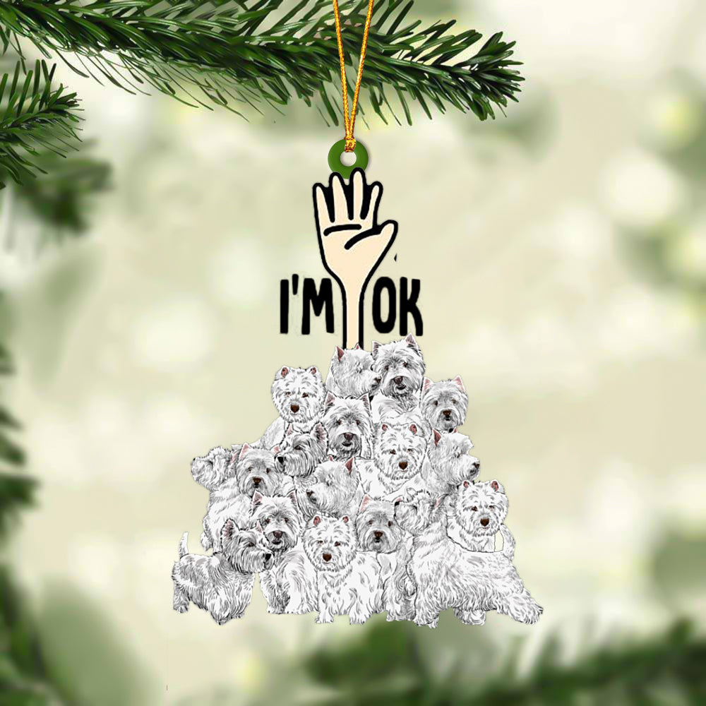 Westies/West Highland White Terrier I'M OK Hanging Ornament