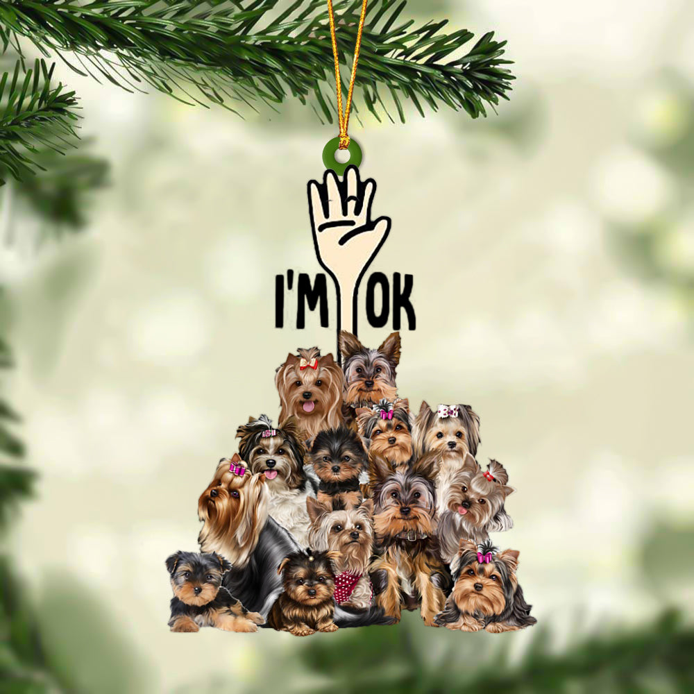 Yorkshire Terriers I'M OK Hanging Ornament