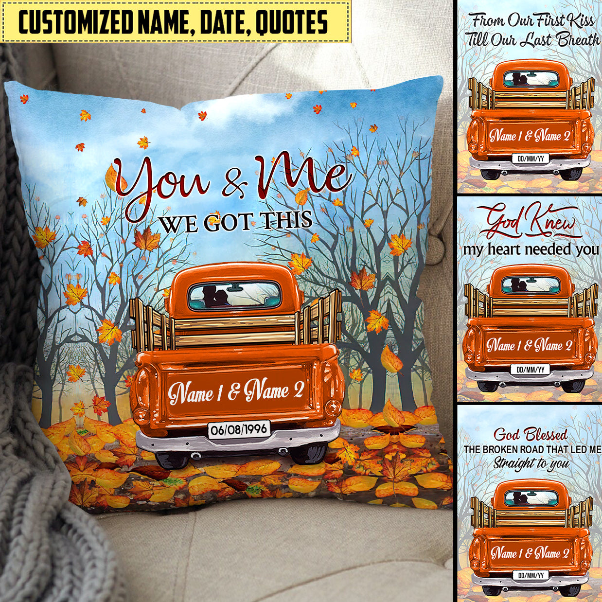 You And Me We Got This Fall Season Truck Personalized Pillow
