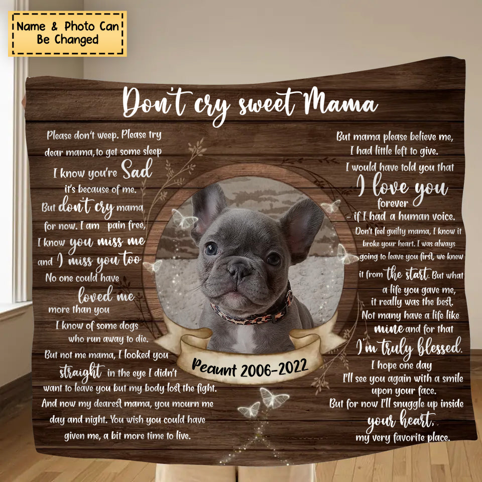 Custom Personalized Memorial Pet Photo Singer Layer Fleece - Memorial Gift for Dog/Cat Lovers - Don't Cry Sweet Mama