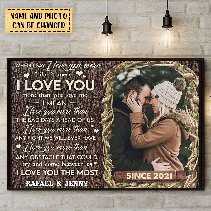 When I Say I Love You More Canvas/Poster - Gift For Couple