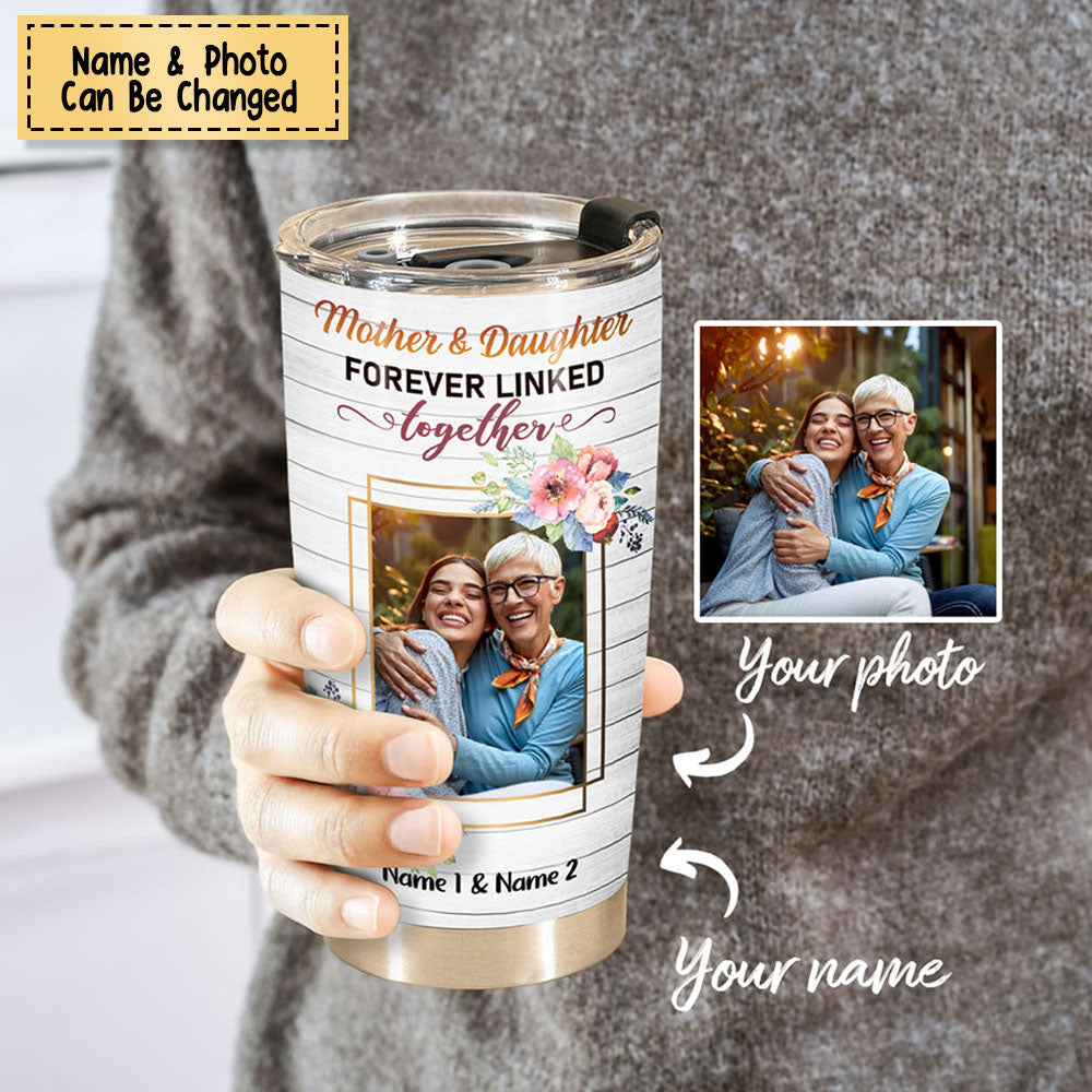 Mother And Daughter Forever Linked Together - Personalized Tumbler Cup -  yeetcat